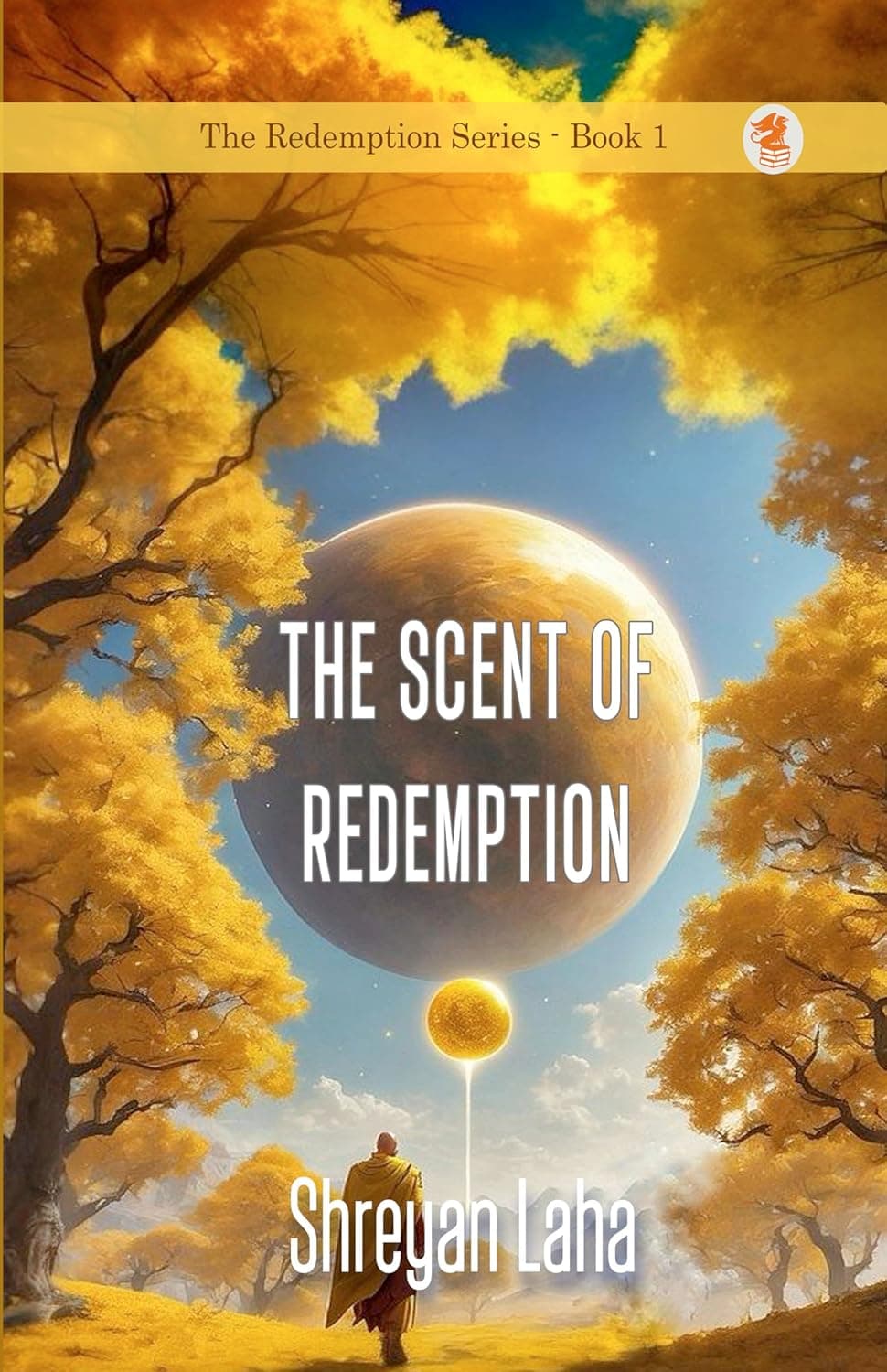 Cover of THE SCENT OF REDEMPTION by SHREYAN LANA